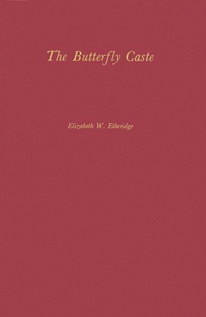 The Butterfly Caste : A Social History of Pellagra in the South, Hardback Book