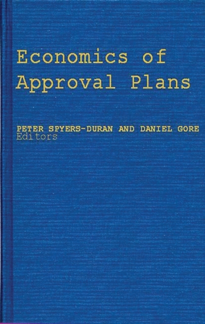 Economics of Approval Plans : Proceedings of the International Seminar, Hardback Book