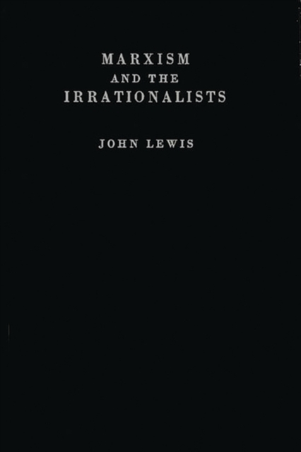 Marxism and the Irrationalists, Hardback Book