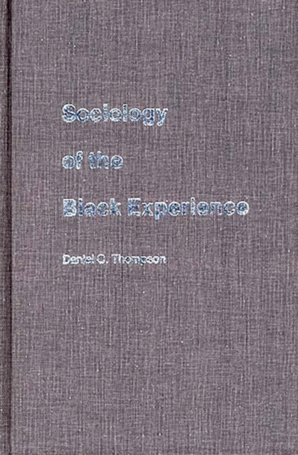 Sociology of the Black Experience, Hardback Book