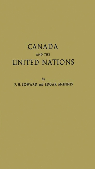 Canada and the United Nations, Hardback Book