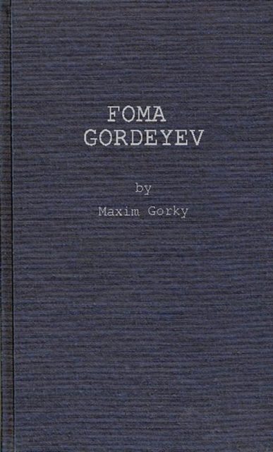 Foma Gordeyev, Hardback Book