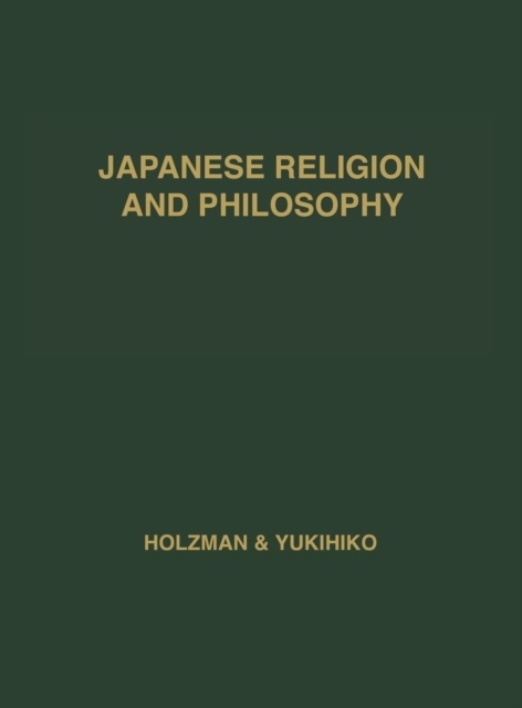 Japanese Religion and Philosophy : A Guide to Japanese Reference and Research Materials, Hardback Book