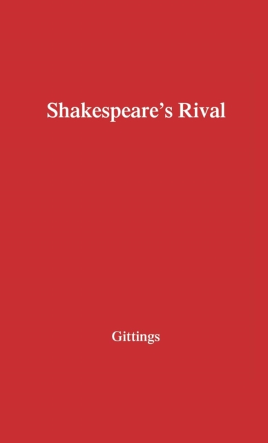 Shakespeare's Rival : A Study in Three Parts, Hardback Book