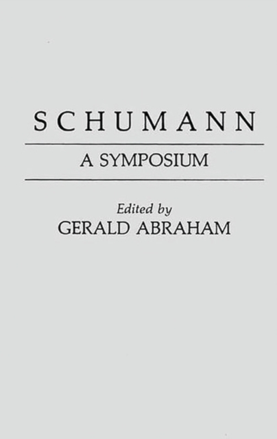Schumann : A Symposium, Hardback Book