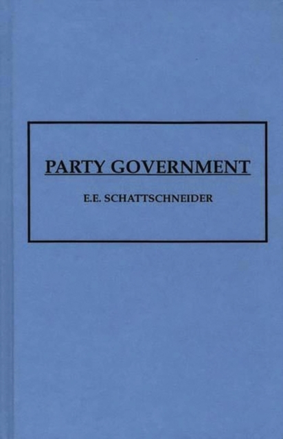 Party Government, Hardback Book