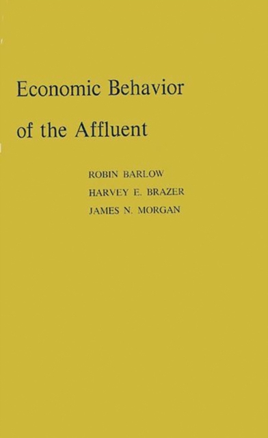 Economic Behavior of the Affluent, Hardback Book