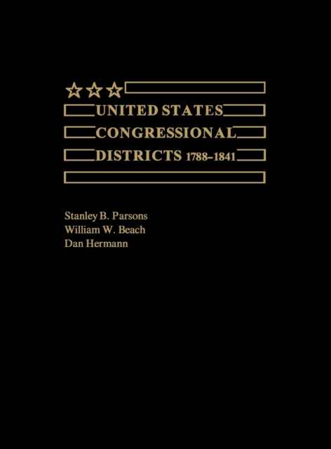 United States Congressional Districts 1788-1841, Hardback Book