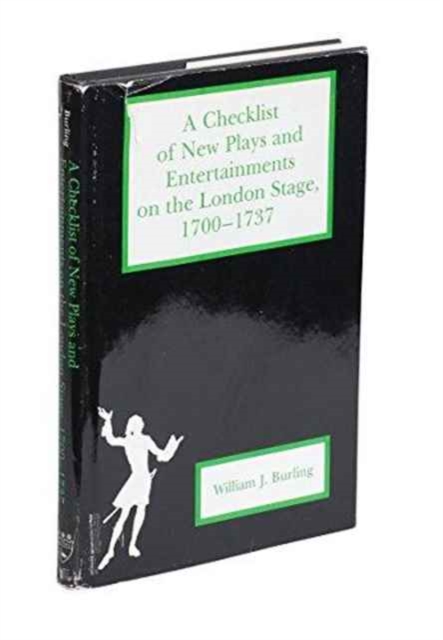Checklist Of New Plays : and Entertainments on the London Stage, 1700-1737, Hardback Book