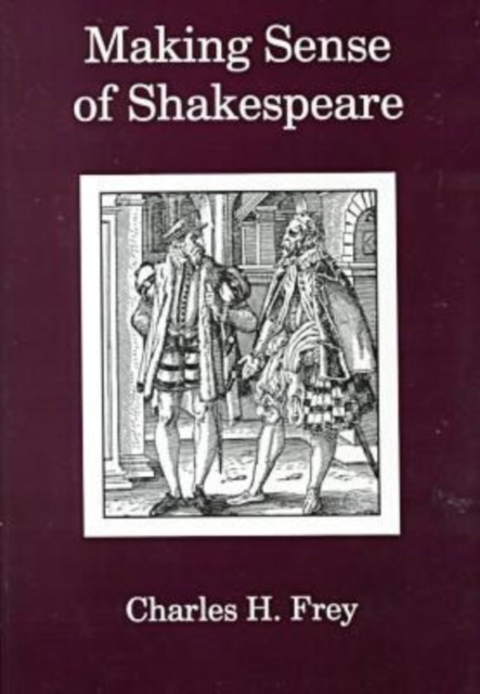 Making Sense Of Shakespeare, Hardback Book