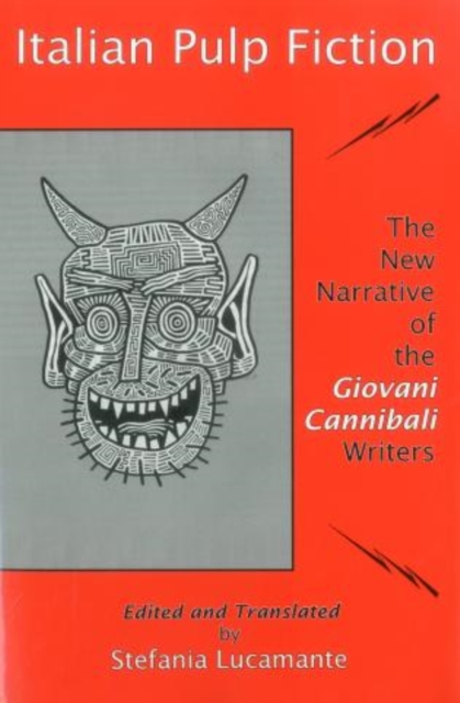 Italian Pulp Fiction: : The New Narrative of the Giovani Cannibali Writers, Hardback Book