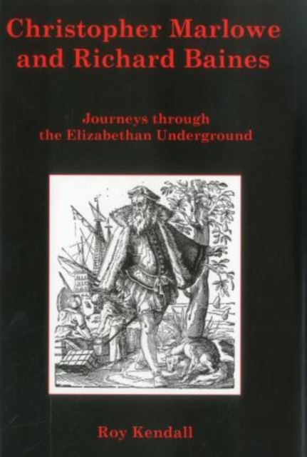 Christopher Marlowe And Richard Bai : Journeys Through the Elizabethan Underground,  Book