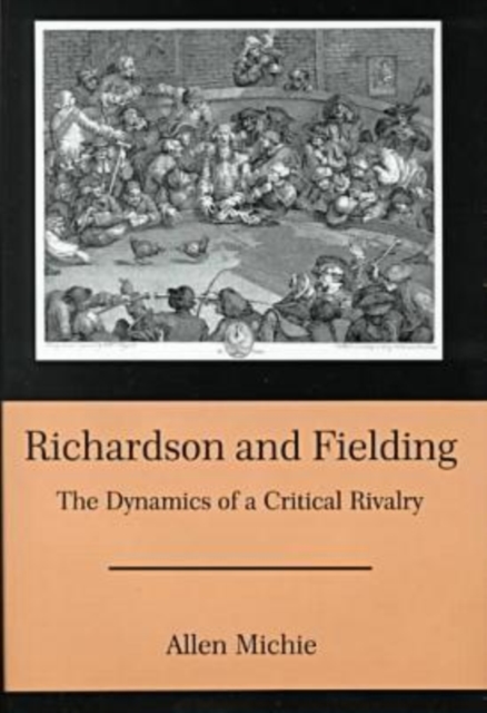 Richardson & Fielding : The Dynamics of a Critical Rivalry, Hardback Book