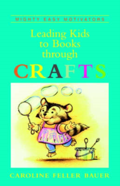 Leading Kids to Books Through Crafts, Paperback Book