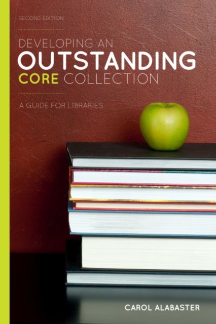 Developing an Outstanding Core Collection : A Guide for Libraries, Paperback / softback Book