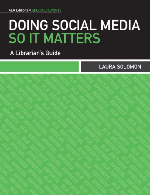 Doing Social Media So it Matters : A Librarian's Guide, Paperback / softback Book