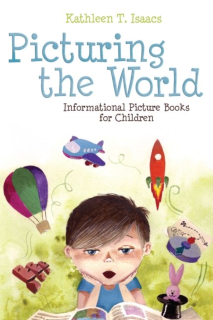 Picturing the World : Informational Picture Books for Children, Paperback / softback Book
