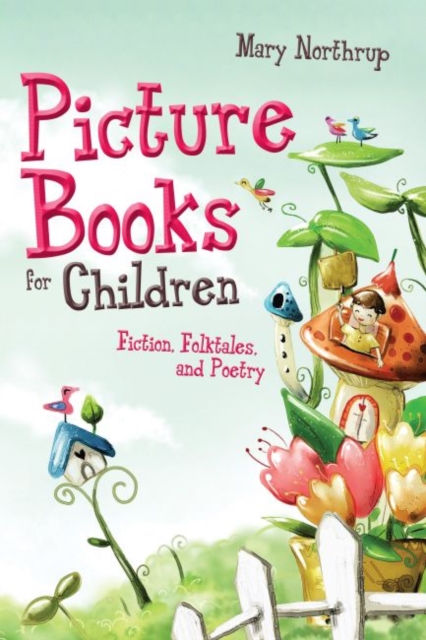 Picture Books for Children : Fiction, Folktales and Poetry, Paperback / softback Book