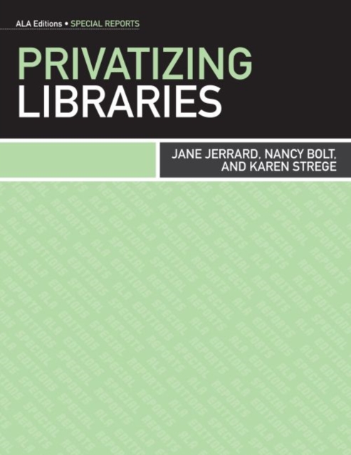 Privatizing Libraries, Paperback / softback Book