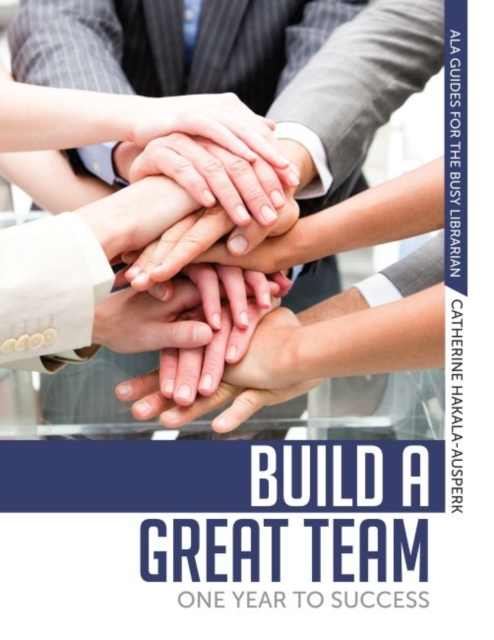 Build a Great Team : One Year to Success, Paperback / softback Book