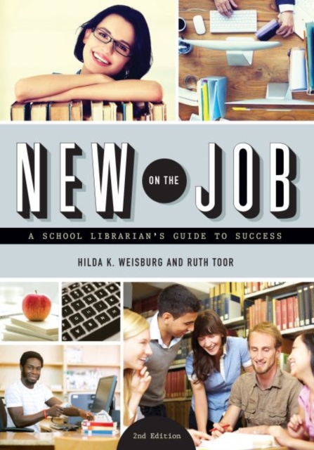 New on the Job : A School Librarian's Guide to Success, Paperback / softback Book