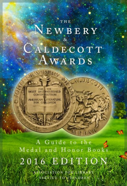 The Newbery and Caldecott Awards : A Guide to the Medal and Honor Books, 2016 Edition, Paperback / softback Book