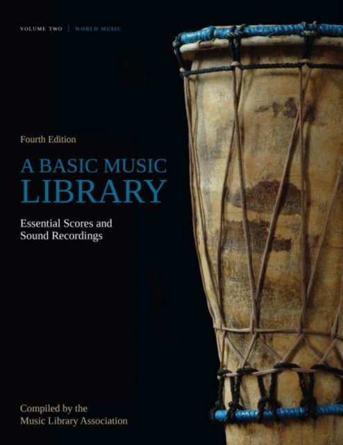 A Basic Music Library: Essential Scores and Sound Recordings, Volume 2 : World Music, Paperback / softback Book