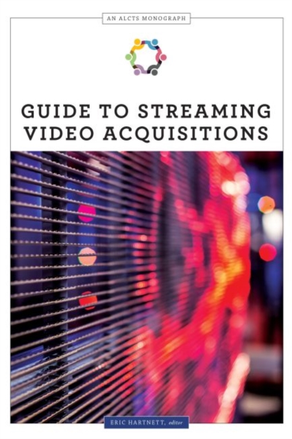 Guide to Streaming Video Acquisitions, Paperback / softback Book