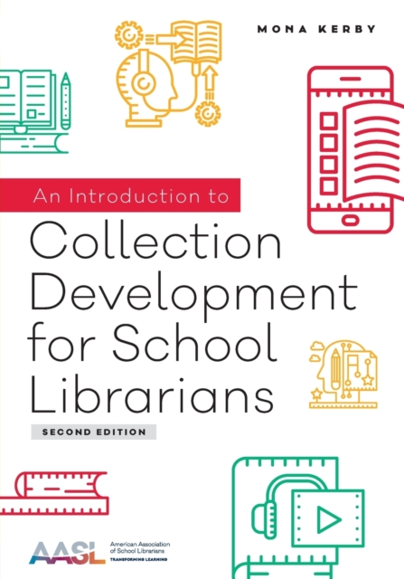 An Introduction to Collection Development for School Librarians, Paperback / softback Book