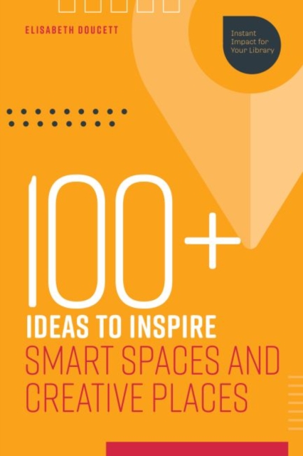 100  Ideas to Inspire Smart Spaces and Creative Places, Paperback / softback Book