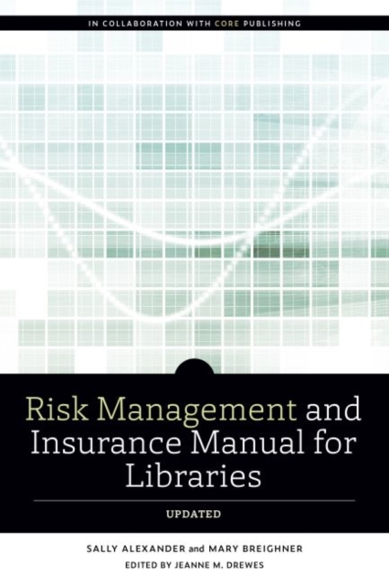 Risk and Insurance Management Manual for Libraries, Updated, Paperback / softback Book