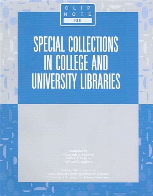 Special Collections in College and University Libraries, Paperback / softback Book