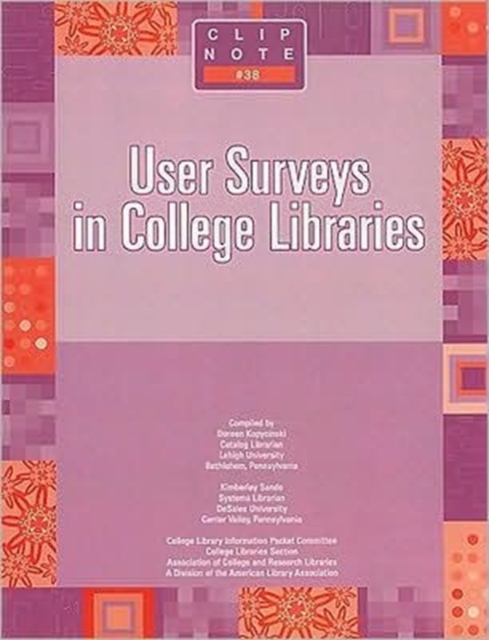 User Surveys in College Libraries, Paperback / softback Book