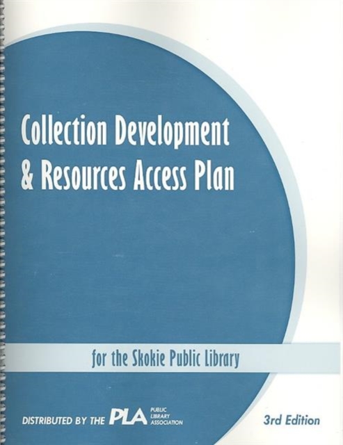 Collection Development and Resources Access Plan for the Skokie Public Library, Spiral bound Book