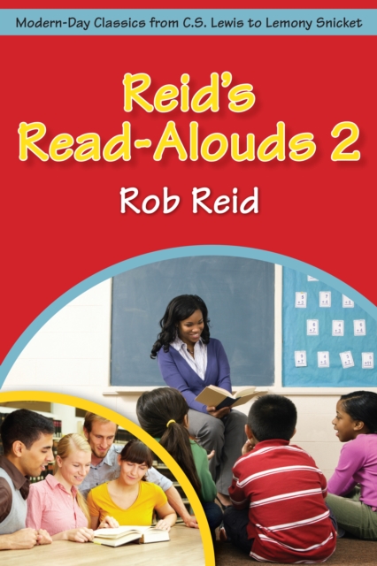 Reid's Read-Alouds 2 : Modern-Day Classics from C.S. Lewis to Lemony Snicket, PDF eBook