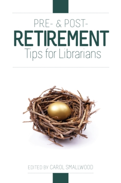 Pre- and Post-Retirement Tips for Librarians, EPUB eBook