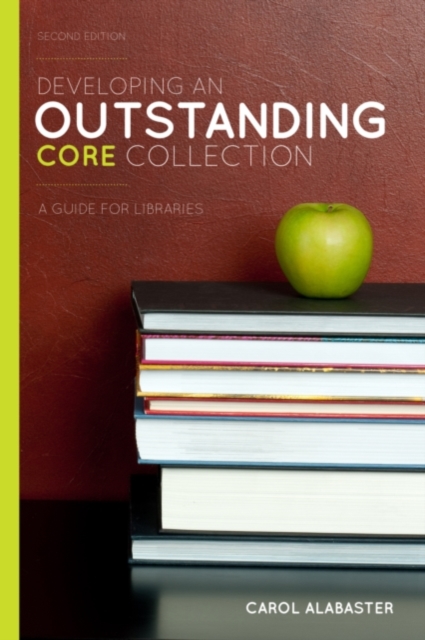 Developing an Outstanding Core Collection : A Guide for Libraries, EPUB eBook