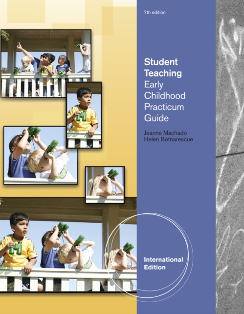 Student Teaching : Early Childhood Practicum Guide, International Edition, Paperback / softback Book