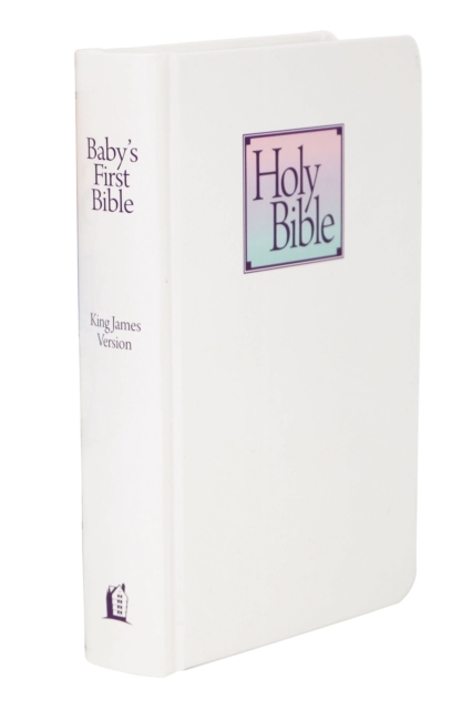 KJV Baby’s First Bible, Hardcover: Holy Bible King James Version : A special keepsake for your new arrival, Hardback Book