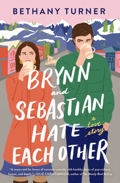 Brynn and Sebastian Hate Each Other : A Love Story, Paperback / softback Book