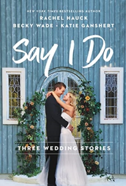 Say I Do : Three Wedding Stories, Paperback / softback Book