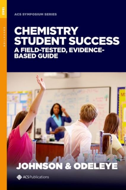 Chemistry Student Success : A Field-tested, Evidence-based Guide, Hardback Book