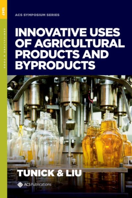 Innovative Uses of Agricultural Products & Byproducts, Hardback Book