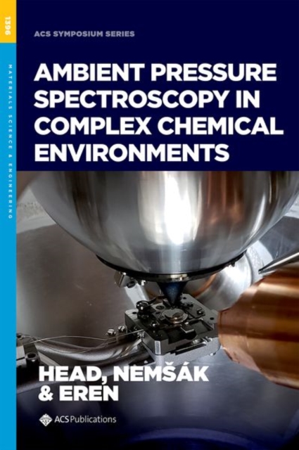 Ambient Pressure Spectroscopy in Complex Chemical Environments, Hardback Book