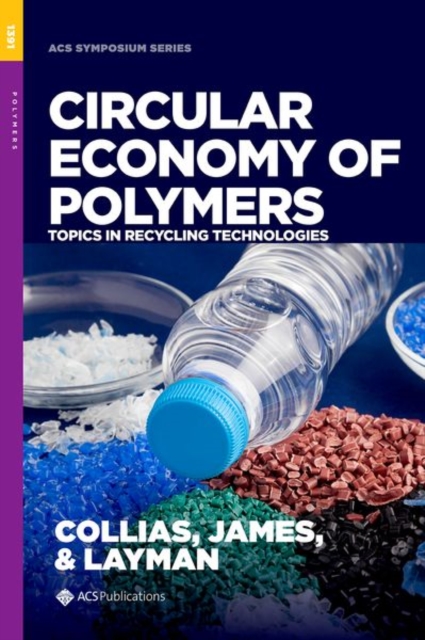 Circular Economy of Polymers : Topics in Recycling Technologies, Hardback Book