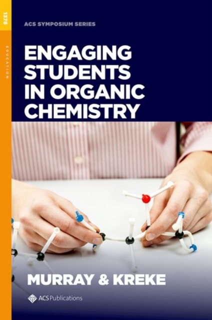 Engaging Students in Organic Chemistry, Hardback Book