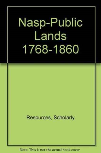 Nasp-Public Lands 1768-1860, Hardback Book