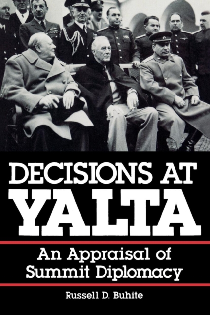 Decisions at Yalta : An Appraisal of Summit Diplomacy, Paperback / softback Book