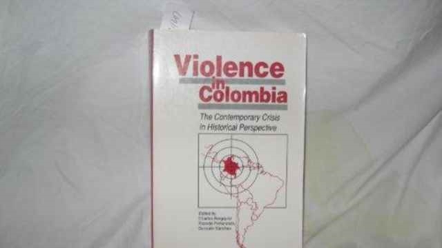 Violence in Colombia, Paperback / softback Book