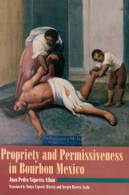 Propriety and Permissiveness in Bourbon Mexico, Paperback / softback Book